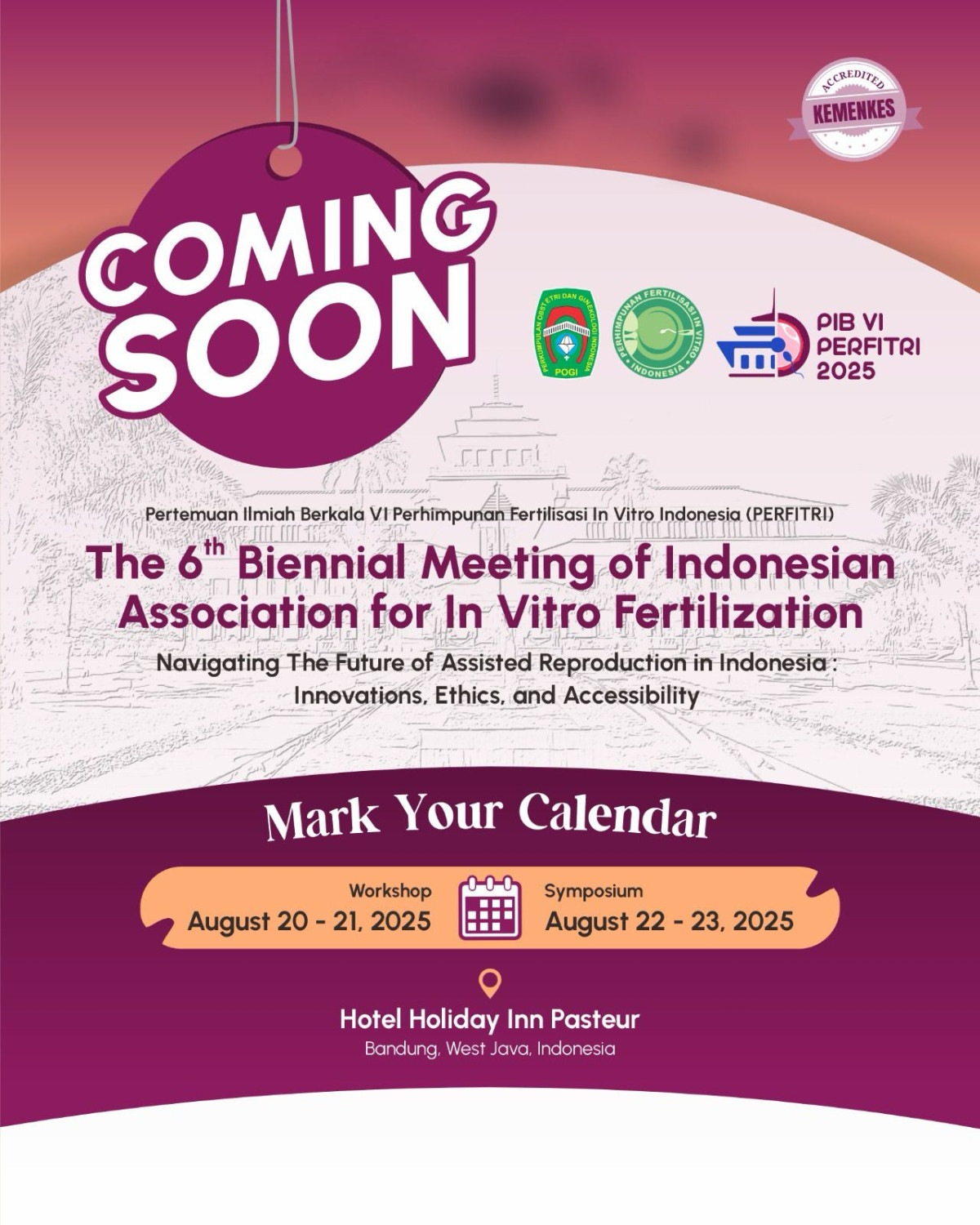 THE 6TH BIENNIAL MEETING OF INDONESIAN ASSOCIATION FOR IN VITRO FERTILIZATION